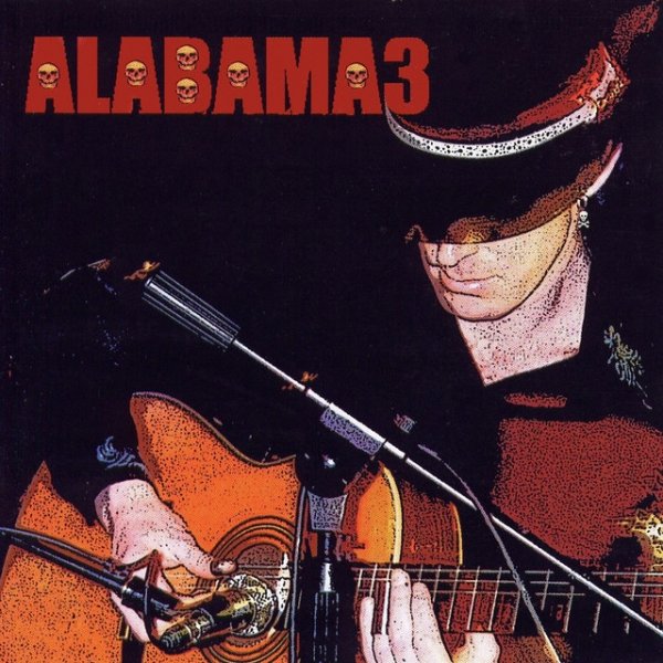 Album Alabama 3 - Last Train to Mashville Vol. 2