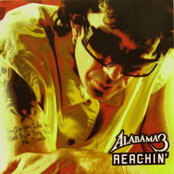 Album Alabama 3 - Reachin