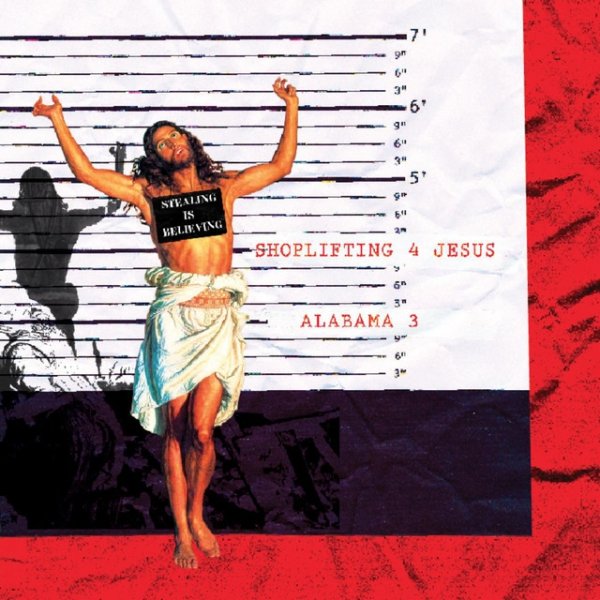 Album Alabama 3 - Shoplifting 4 Jesus