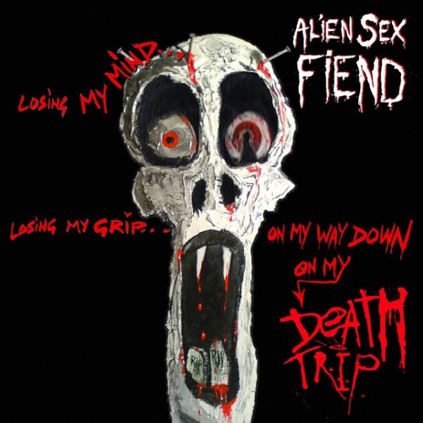 Album Alien Sex Fiend - Death Trip