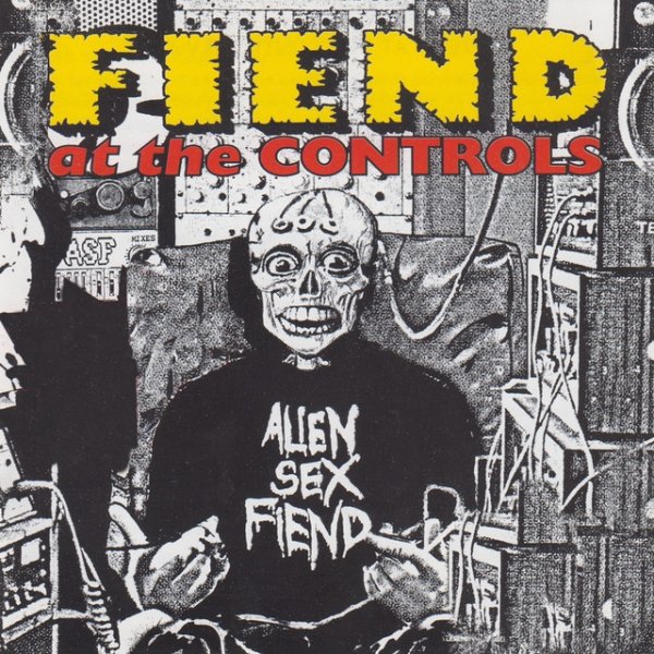 Album Alien Sex Fiend - Fiend at the Controls, Vol. 1 & 2