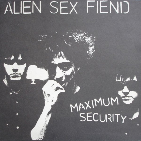Album Alien Sex Fiend - Maximum Security