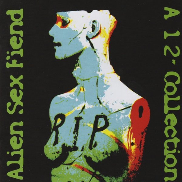 Album Alien Sex Fiend - R.I.P.: A 12" Collection