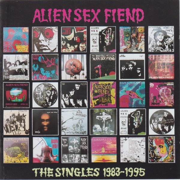 Album Alien Sex Fiend - The Singles 1983-1995