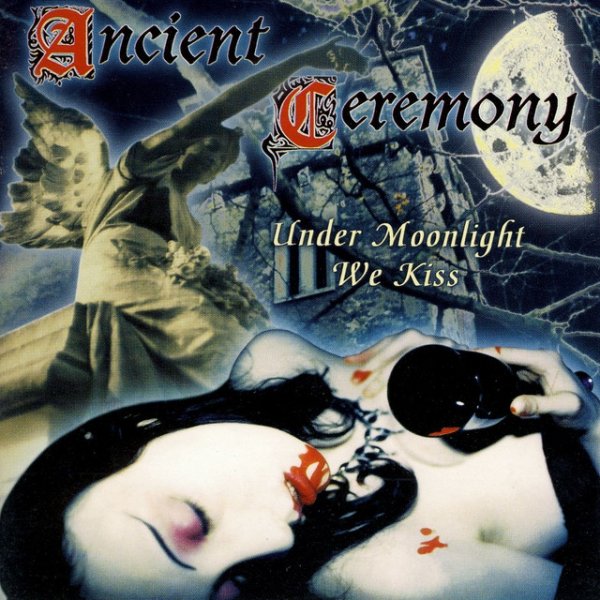 Ancient Ceremony Under Moonlight We Kiss, 1997