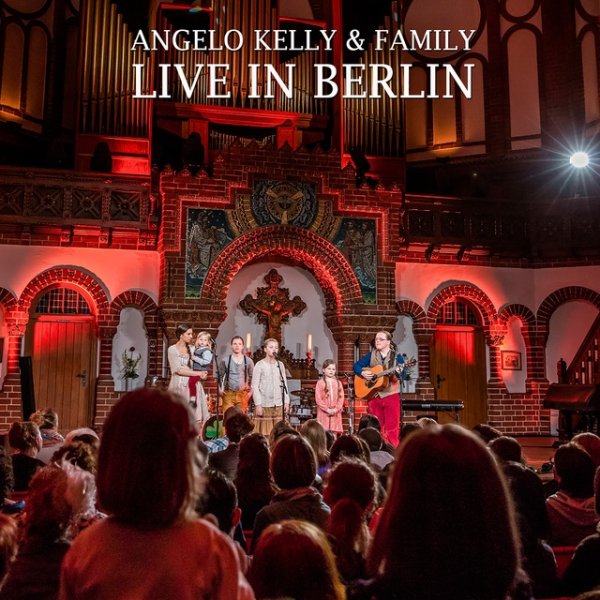 Album Live In Berlin - Angelo Kelly