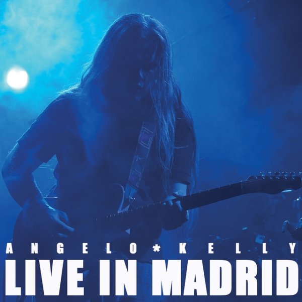 Album Angelo Kelly - Live In Madrid