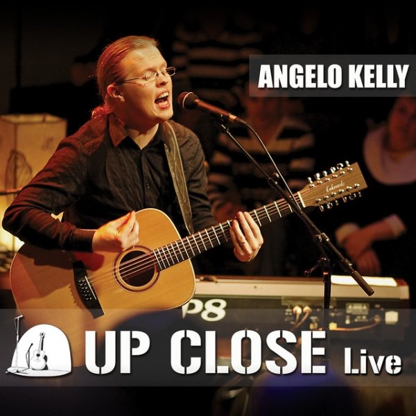 Album Angelo Kelly - Up Close Live