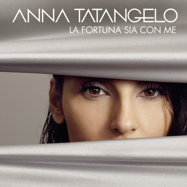 Album Anna Tatangelo - La fortuna sia con me