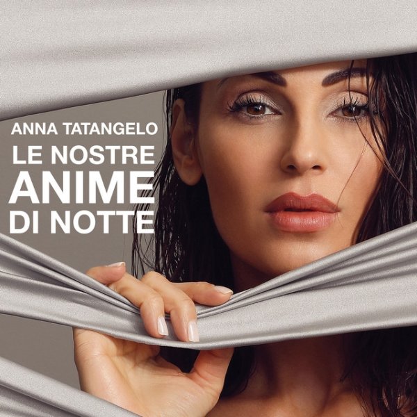 Album Anna Tatangelo - Le nostre anime di notte
