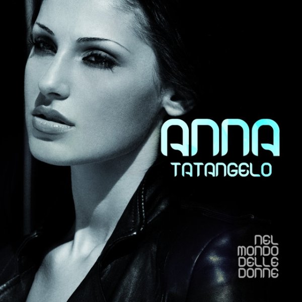 Album Anna Tatangelo - Nel Mondo Delle Donne