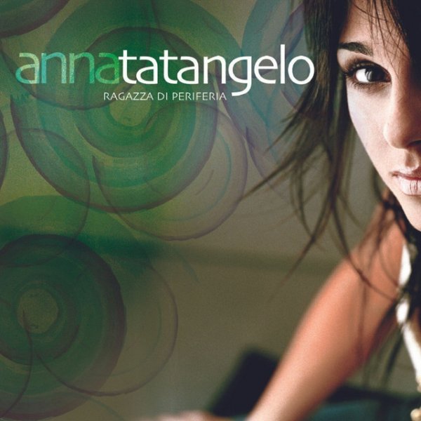 Album Anna Tatangelo - Ragazza di Periferia