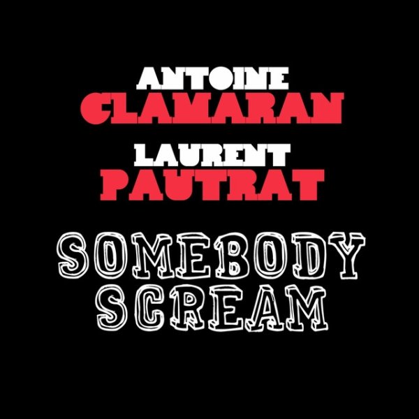 Album Antoine Clamaran - Somebody Scream