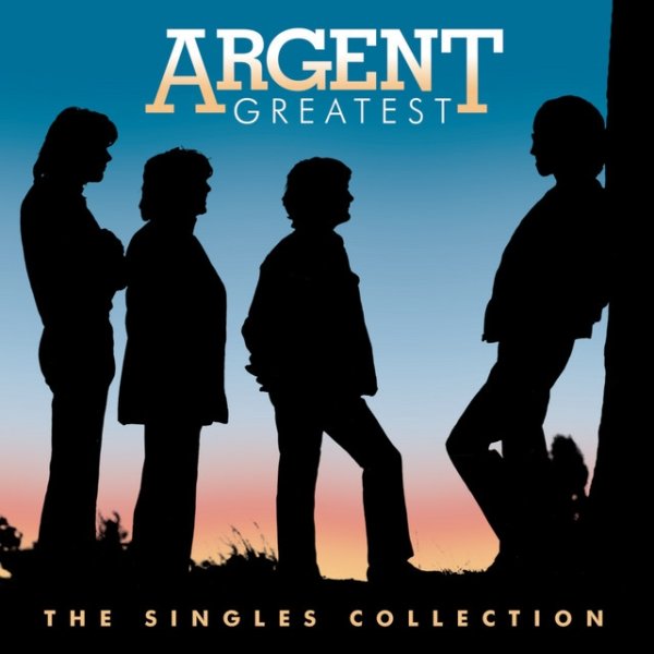 Album Argent - Greatest: The Singles Collection
