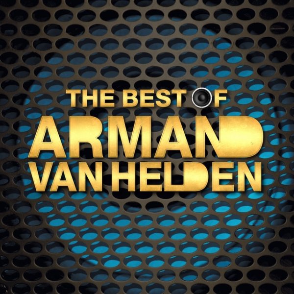 Armand van Helden The Best of Armand Van Helden, 2013