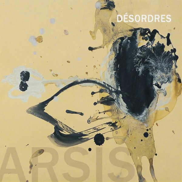 Album Arsis - Désordres