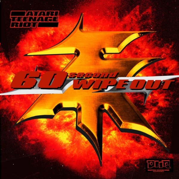 Atari Teenage Riot 60 Second Wipe Out, 1999