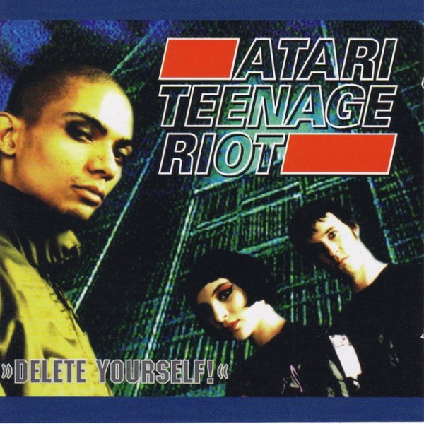 Album Atari Teenage Riot - Delete Yourself