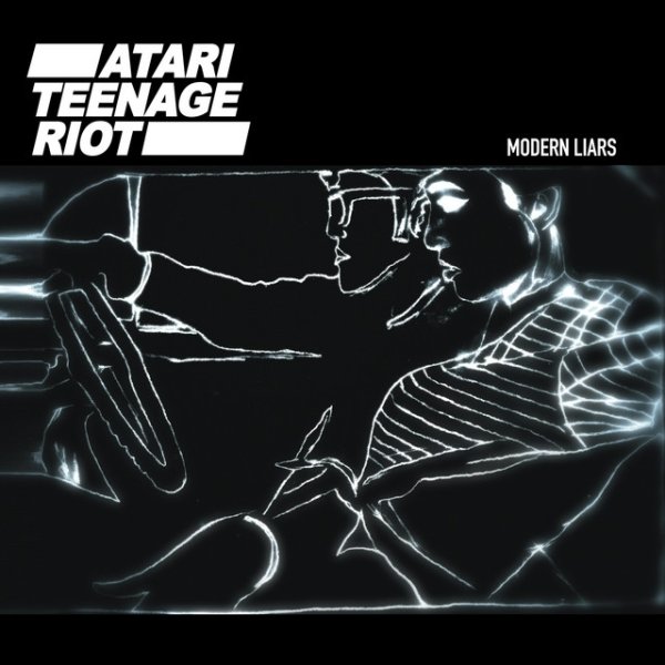 Album Atari Teenage Riot - Modern Liars