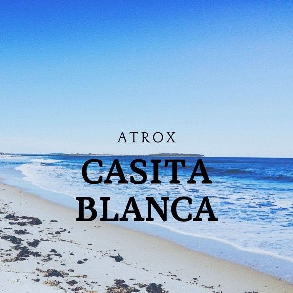 Album Atrox - Casita Blanca