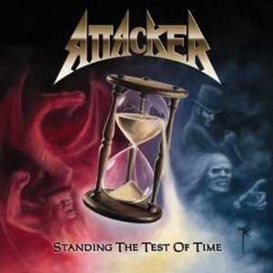 Album Attacker - Standing The Test Of Time