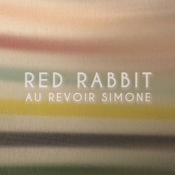 Album Au Revoir Simone - Red Rabbit