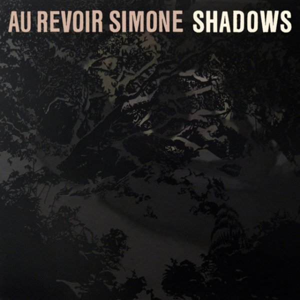 Album Au Revoir Simone - Shadows