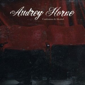 Album Audrey Horne - Confessions & Alcohol