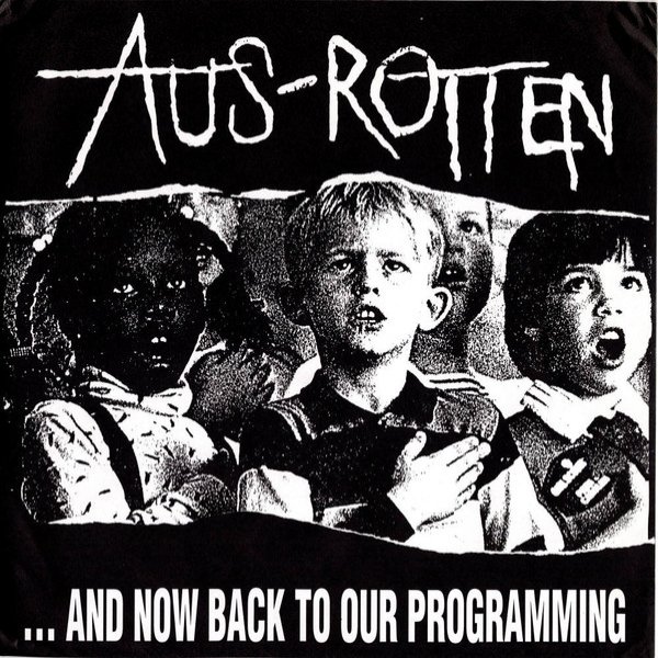 Album Aus-Rotten - ...And Now Back To Our Programming