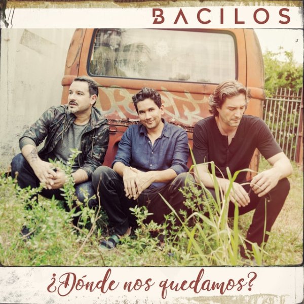 Album Bacilos - ¿Dónde Nos Quedamos?