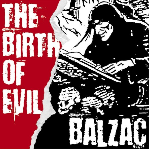 Balzac THE BIRTH OF EVIL, 2008