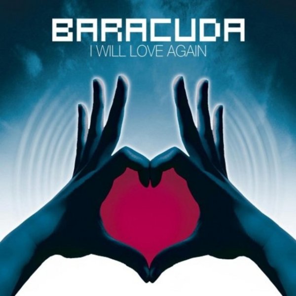 Album Baracuda - I Will Love Again
