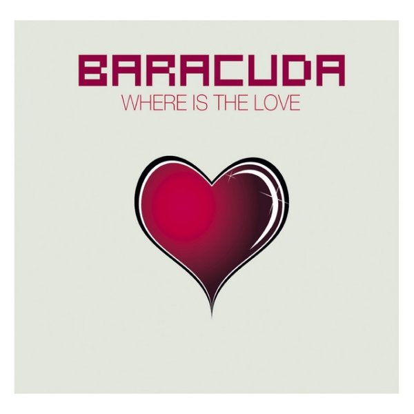 Album Baracuda - Where Is The Love