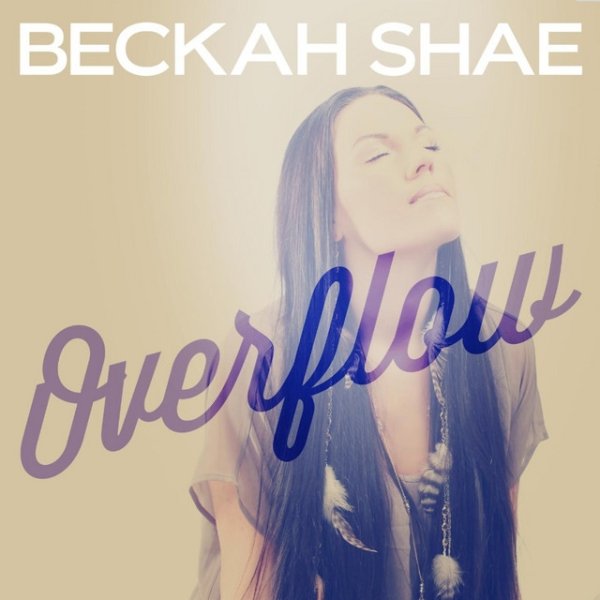 Album Beckah Shae - Overflow