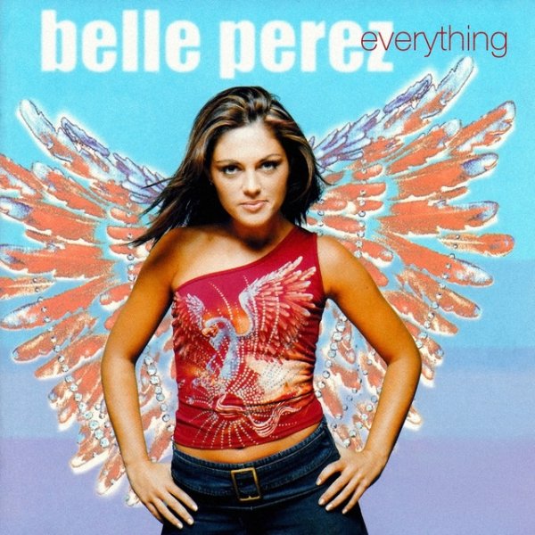 Belle Perez Everything, 2002
