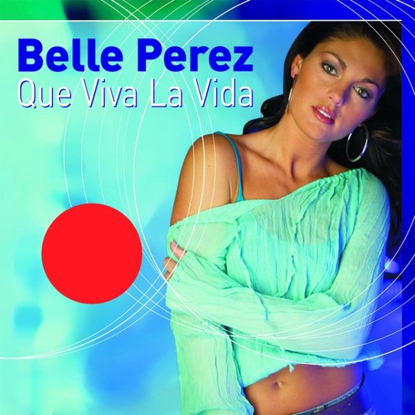 Album Belle Perez - Que Viva la Vida