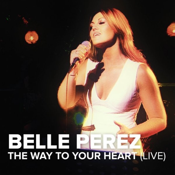 Album Belle Perez - The Way To Your Heart