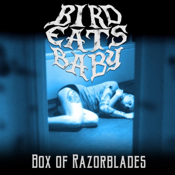 Birdeatsbaby Box Of Razorblades, 2020