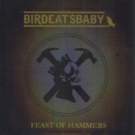 Album Birdeatsbaby - Feast Of Hammers