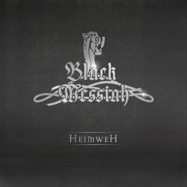 Black Messiah Heimweh, 2013