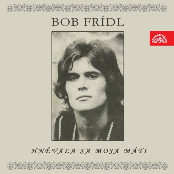 Album Bob Frídl - Hněvala sa moja máti