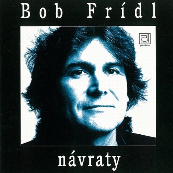 Album Bob Frídl - Návraty