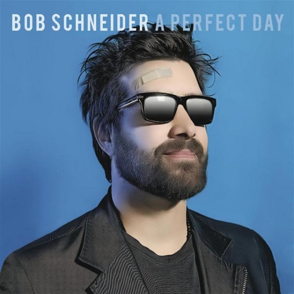 Album Bob Schneider - A Perfect Day