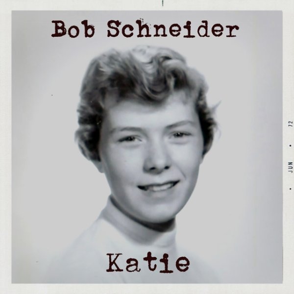 Bob Schneider Katie, 2018