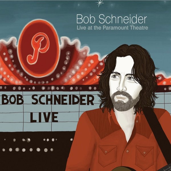 Album Bob Schneider - Live at the Paramount Theatre (Volume 1)