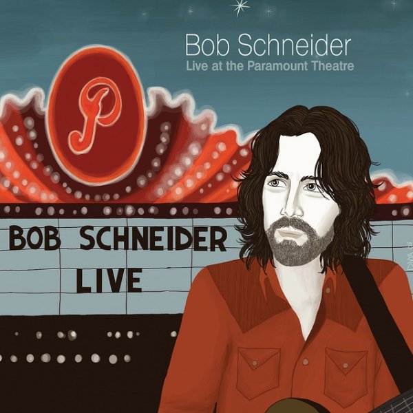 Album Bob Schneider - Live At The Paramount Theatre (Volume 2)