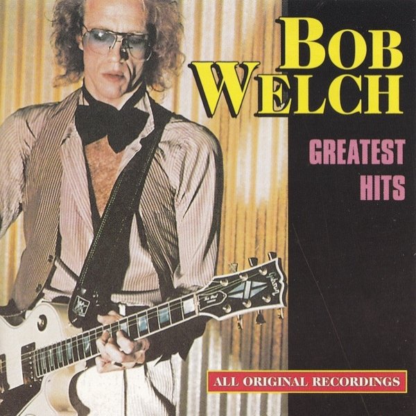 Album Bob Welch - Greatest Hits