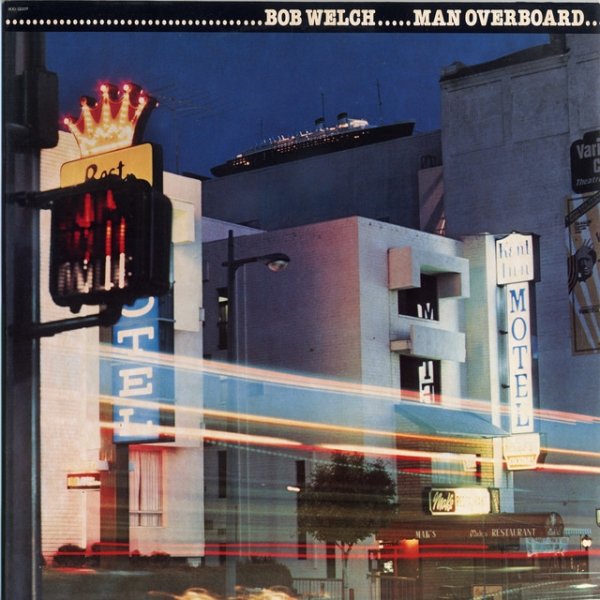 Album Bob Welch - Man Overboard