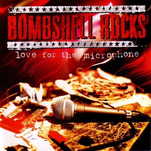 Album Bombshell Rocks - Love For The Microphome