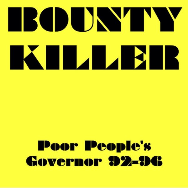 Bounty Killer Bounty Killer Poor People's Governor 92-96, 2017